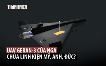 UAV tự sát phản lực Geran-3 của Nga có gì đặc biệt?