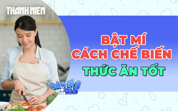 'Vũ khí' giảm cân hiệu quả từ cách chế biến