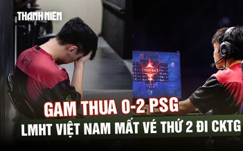 GAM thua bạc nhược 0-2 PSG: LMHT Việt Nam mất vé thứ 2 đi CKTG