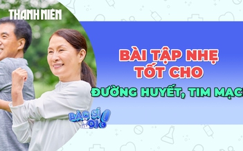 Những bài tập đơn giản giúp kiểm soát tiểu đường, huyết áp và sức khỏe tim mạch