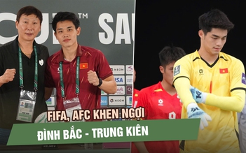 FIFA, AFC khen ngợi Đình Bắc - Trung Kiên: Bộ đôi công - thủ hoàn hảo của U.23 Việt Nam