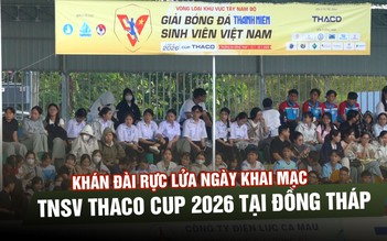 Khán đài rực lửa ngày khai mạc TNSV THACO Cup 2026 tại Đồng Tháp