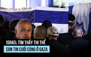 Israel tìm thấy thi thể con tin cuối cùng ở Gaza