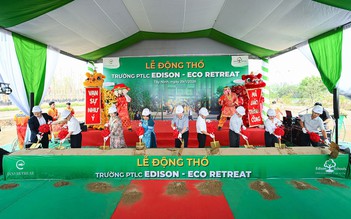 Động thổ tổ hợp giáo dục liên cấp Edison Eco Retreat quy mô 3.600 học sinh