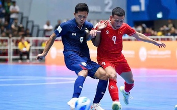 Lịch thi đấu đáng chờ đợi hôm nay: Đội tuyển futsal Việt Nam thể hiện bản lĩnh trước người Thái