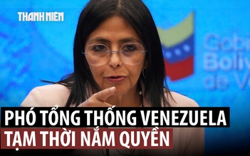 Venezuela có tổng thống tạm quyền sau khi ông Maduro bị Mỹ bắt
