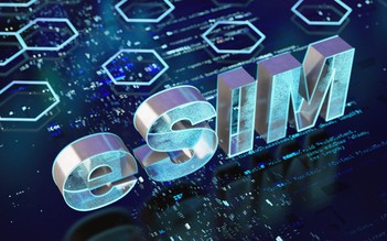 Dùng eSIM có thật sự đơn giản hơn SIM truyền thống?