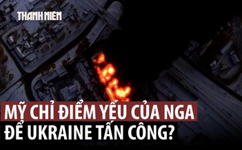 CIA giúp Ukraine đánh đúng 'Gót chân Achilles' của Nga?