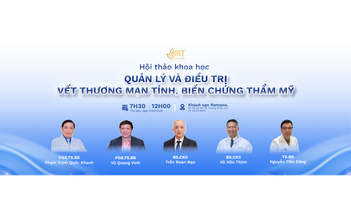 Hội thảo khoa học quản lý và điều trị vết thương mạn tính, biến chứng thẩm mỹ
