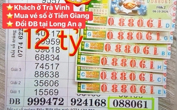 Trúng độc đắc 12 tỉ xổ số miền Nam, sang tỉnh khác đổi thưởng để bảo mật