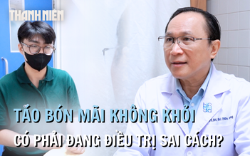 Táo bón mãi không khỏi: Có phải đang điều trị sai cách?