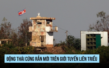 Động thái cứng rắn mới trên giới tuyến liên Triều