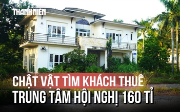 Bên trong trung tâm hội nghị 160 tỉ đồng bỏ hoang: Giảm giá vẫn ế khách thuê?