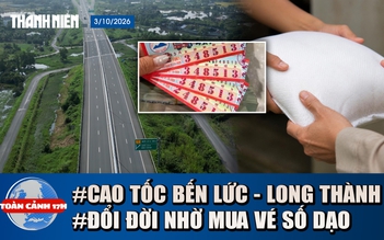 Toàn cảnh 17h: Đi thử cao tốc Bến Lức - Long Thành thông xe toàn tuyến | Trúng độc đắc 6 tỉ, làm ngay điều bất ngờ