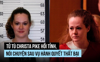 Nữ tử tù hồi tỉnh, nói chuyện sau phiên hành hình thất bại