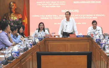 Đảng ủy MTTQ, các đoàn thể Trung ương tăng cường công tác kiểm tra, giám sát
