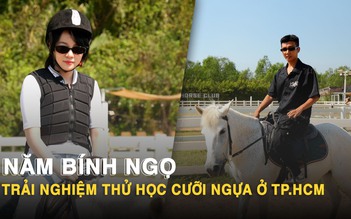 Năm Bính Ngọ, trải nghiệm thử học cưỡi ngựa ở TP.HCM