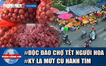 Toàn cảnh 17h: Độc đáo phiên chợ mỗi năm chỉ họp 1 lần | Kỳ lạ mứt củ hành tím