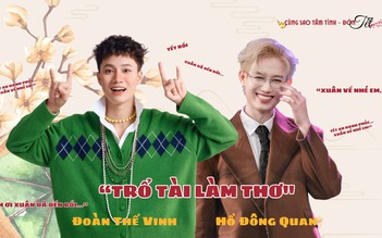 Hồ Đông Quan - Đoàn Thế Vinh trổ tài làm thơ chúc tết khiến trường quay 'bật ngửa'