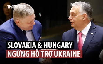 Slovakia, Hungary tăng nhiệt căng thẳng với Ukraine về nguồn dầu Nga