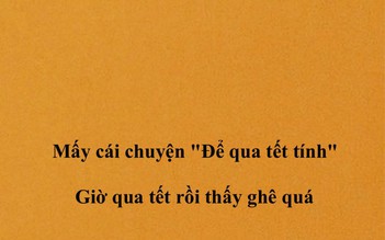 'Để qua tết tính', rồi sao nữa?