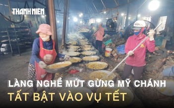 Về Quảng Trị xem làng nghề mứt gừng Mỹ Chánh tất bật vào vụ tết