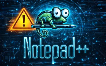 Trình chỉnh sửa văn bản Notepad++ bị xâm nhập máy chủ suốt 6 tháng