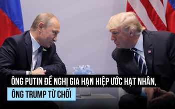 Ông Trump gạt đề nghị từ ông Putin về gia hạn hiệp ước hạt nhân