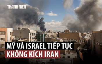 Iran tiếp tục bị không kích sau cái chết của lãnh tụ Khamenei