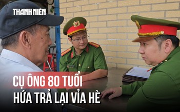 Xúc động cụ ông 80 tuổi ký cam kết dẹp hàng quán vỉa hè sau lời nhắc nhở