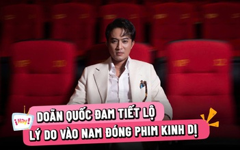 Doãn Quốc Đam tiết lộ lý do 'Nam tiến' đóng phim kinh dị