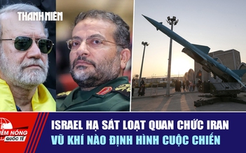 Tiêu điểm quốc tế ngày 19.3: Israel hạ sát loạt quan chức Iran | Vũ khí nào định hình cuộc chiến?