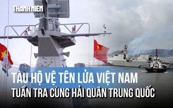 Tàu hộ vệ tên lửa 015-Trần Hưng Đạo, 012-Lý Thái Tổ tuần tra cùng Hải quân Trung Quốc