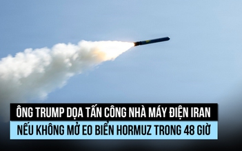 Ông Trump ra tối hậu thư đòi Iran mở eo biển Hormuz