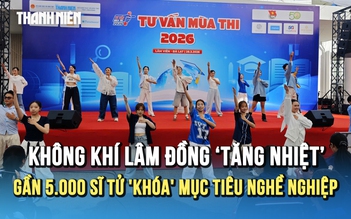 Gần 5.000 học sinh Lâm Đồng 'thắp lửa' ngày hội Tư vấn mùa thi 2026