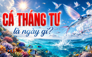 Vì sao ngày Cá tháng 4 rơi vào hôm nay 1.4? Nguồn gốc từ nước nào?