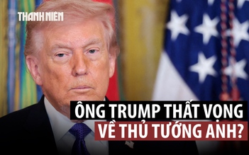 Ông Trump ‘buồn’ vì Anh không sốt sắng hỗ trợ đánh Iran