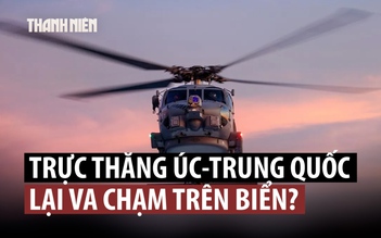 Trực thăng quân sự Úc - Trung Quốc chạm trán trên biển Hoàng Hải