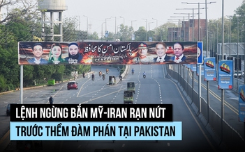 Lệnh ngừng bắn Mỹ-Iran rạn nứt trước thềm đàm phán tại Pakistan