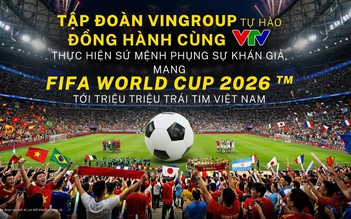 Ai đứng đằng sau thương vụ đình đám VTV mua thành công bản quyền truyền thông World Cup 2026?