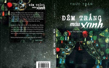 'Đêm trắng màu xanh' - để chỉ còn thương xót và sẻ chia 