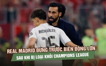 Real Madrid đứng trước biến động lớn sau khi bị loại khỏi Champions League