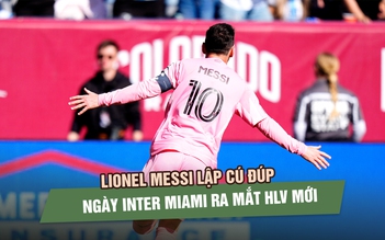 Lionel Messi lập cú đúp giúp Inter Miami thắng trận ra mắt HLV mới