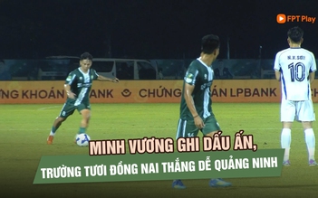 Minh Vương ghi dấu ấn, Trường Tươi Đồng Nai thắng dễ Quảng Ninh để xây chắc ngôi đầu