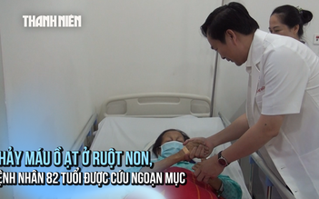 Chảy máu ồ ạt ở ruột non, bệnh nhân 82 tuổi được cứu ngoạn mục