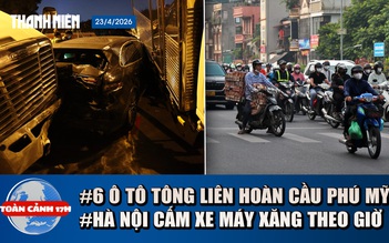 Toàn cảnh 17h: Lời kể bàng hoàng của tài xế vụ 6 ô tô tông liên hoàn | Các khu vực Hà Nội cấm xe máy xăng