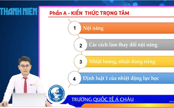 Bí quyết ôn thi tốt nghiệp THPT đạt điểm cao: Kiến thức nội năng trong vật lý