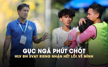 Gục ngã phút chót ở bán kết, HLV trưởng Trường ĐH Svay Rieng nhận hết trách nhiệm về mình