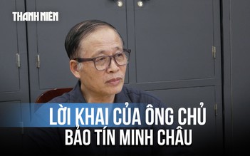 Tổng giám đốc Bảo Tín Minh Châu khai gì?