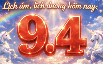 Hôm nay ngày thứ 99 năm 2026: Ngày 9.4 là ngày gì, có phải ngày đẹp?